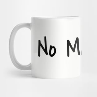 No Malarkey Mug